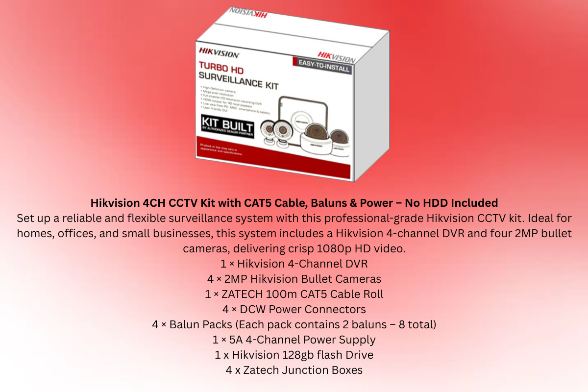 Hikvision 4CH CCTV Kit with 1TB HDD, ZATECH CAT5, Baluns & Boxes