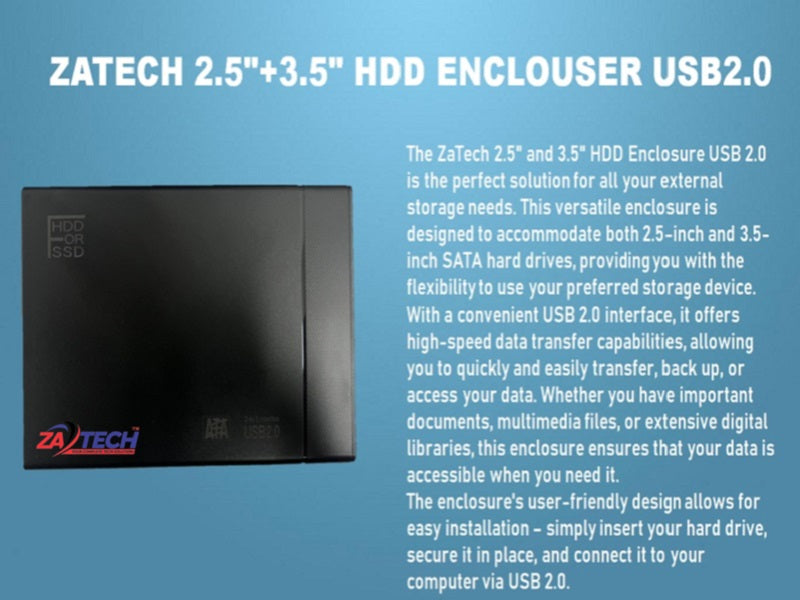 ZATECH 2.5"+3.5" Hdd Enclouser Usb2.0